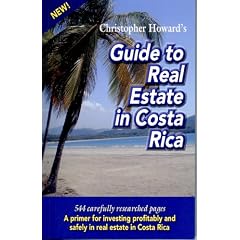 Christopher Howard's Guide to Real Estate in Costa Rica