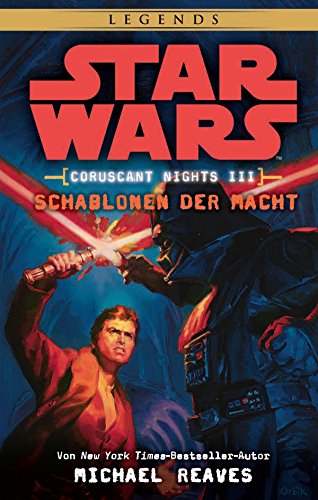 Star Wars: Schablonen der Macht - Coruscant Nights 3 (German Edition)