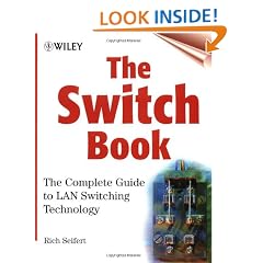 The Switch Book: A Complete Guide to LAN Switching Technology