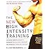 The New High Intensity Training: The Best Muscle-Building System You've Never Tried