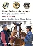 Horse business management : managing a successful yard