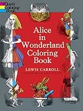 Alice in Wonderland Coloring Book (Dover Classic Stories Coloring Book)