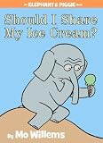 Should I Share My Ice Cream? (An Elephant and Piggie Book)