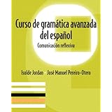 Curso de gramatica avanzada del espa?ol: Comunicacion reflexiva