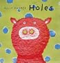 Holes (Silly Shapes Series)