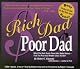 Rich Dad, Poor Dad: What the Rich Teach Their Kids About Money - That the Poor and Middle Class Do Not!