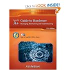 Click here to buy A+ Guide to Hardware: Managing, Maintaining and Troubleshooting by Jean Andrews.