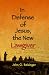 Books : In Defense of Jesus, the New Lawgiver