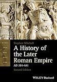 A history of the later Roman empire, AD 284-641