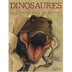 DINOSAURES, LE LIVRE DE TOUS LES SECRETS
