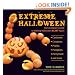 Extreme Halloween: The Ultimate Guide to Making Halloween Scary Again