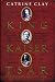 Book cover of King, Kaiser, Tsar: Three Royal Cousins Who Led the World to War.