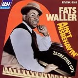 Ain`t Misbehavin`: 25 Greatest Hits/Original Mono Recordings 1934-1942