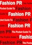 The Pocket Guide to Fashion PR