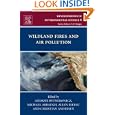 Wildland Fires and Air Pollution, Volume 8 (Developments in Environmental Science) (Developments in Environmental... by Andrzej Bytnerowicz, Michael Arbaugh, Allen Riebau, and Christian Andersen