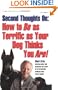 How to BE as Terrific as Your Dog Thinks You Are!