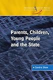 Parents, children, young people and the state