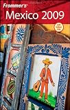 Frommer's Mexico 2009 (Frommer's Complete Guides)