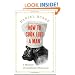 How to Cook Like a Man: A Memoir of Cookbook Obsession