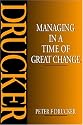 Managing in a Time of Great Change