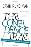 The Confidence Trap : a History of Democracy in Crisis from World War I to the Present