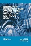 Boundary elements and other mesh reduction methods XXXV