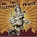 Tracks 1.)Om - (Invocation)-0:42 Play MP3 sample 2.)Elephant Power (feat. Bhagavan Das)-3:23 Play MP3 sample 3.)Ganesh is Fresh (feat. Jai Uttal)-3:37 Play MP3 sample 4.)Rock On Hanuman (feat. Krishna Das)-5:14 Play MP3 sample 5.)Temple Prayer -0:51 Play MP3 sample 6.)Om Namah Shivaya (feat. Bhagavan Das)-4:35 Play MP3 sample 7.)Chakra Beatbox -1:36 Play MP3 sample 8.)Son of Shiva (feat. Rita Sahai)-4:35 Play MP3 sample 9.)Krishna Love (feat. Jai Uttal)-5:32 Play MP3 sample 10.)Bhakti Boombox -0:52 Play MP3 sample 11.)Mahatma's Message (feat. Sukhawat Ali Khan)-2:23 Play MP3 sample 12.)Be the Change (feat. Niraj Chag's Swaraj Mix)-4:41 Play MP3 sample 13.)Shanti (Peace Out)-7:08 Play MP3 sample 14.)Krishna Dub Remix (feat. Sharon Gannon)-5:11 Play MP3 sample Pouring the ancient wisdom of yoga into infectious hip hop beats and breaks, MC Yogi channels a message of peace and spiritual transformation for a new generation of modern mystics and urban yogis.Experience the inspired hip-hop party Elephant Power produced by Sean Dinsmore of the Dum Dum Project featuring Bhagavan Das, Jai Uttal, Krishna Das, Manose and more. Concept and singing by MC Yogi. Coming in September 8, 2008 on White Swan Records.