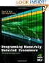 Programming Massively Parallel Processors: A Hands-on Approach (Applications of GPU Computing Series)