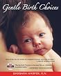 Gentle Birth Choices With Dvd