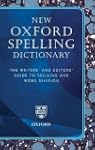 New Oxford Spelling Dictionary: The W...