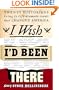 I Wish I'd Been There: Twenty Historians Bring to Life Dramatic Events That Changed America
