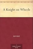 A Knight on Wheels