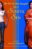 The Not-So-Star-Spangled Life of Sunita Sen (Originally published as: The Sunita Experiment)