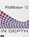 Filemaker 12 in Depth