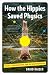 How the Hippies Saved Physics: Science, Counterculture, and the Quantum Revival at Amazon Books: 51VLPsZGKQL._SL75_