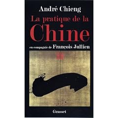 La pratique de la Chine : En compagnie de Fran�ois Jullien