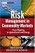 Books : Risk Management in Commodity Markets: From Shipping to Agricuturals and Energy (The Wiley Finance Series)
