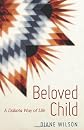 Beloved Child: A Dakota Way of Life