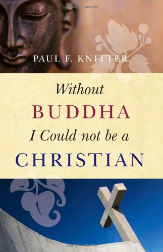 Without Buddha I Could Not Be A Christian