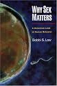 Why Sex Matters: A Darwinian Look at Human Behavior.