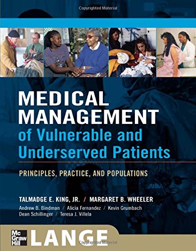 Medical Management of Vulnerable and Underserved Patients: Principles, Practice, and Populations Medical Management of Vulnerable and Underserved Patients: Principles, Practice, and Populations