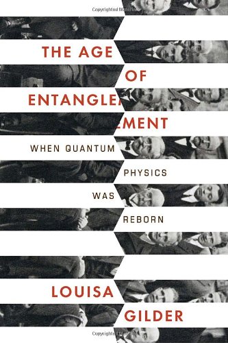 The Age of Entanglement: When Quantum Physics Was Reborn
