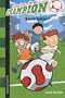 Graine de champion, Tome 2 : Sacr� buteur !