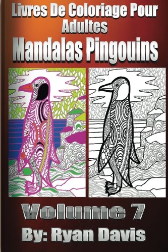 Livres De Coloriage Pour Adultes Mandalas Pingouins (Animals & Mandalas ) (French Edition)