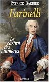 Farinelli: Le castrat des Lumieres (French Edition)