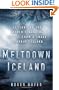 Meltdown Iceland: Lessons on the World Financial Crisis from a Small Bankrupt Island