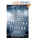Meltdown Iceland: Lessons on the World Financial Crisis from a Small Bankrupt Island