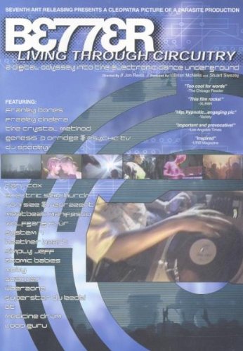Better Living Through Circuitry Rave documentary movie DVD