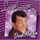 Love Songs - Dean Martin