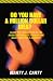 Do You Have A Million Dollar Idea?: Learn the Seven Steps of the Invention Process through One Man's Incredible Journey! by Marty J Carty